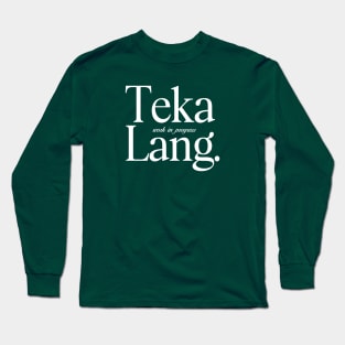 TEKA LANG TAGALOG FILIPINX AESTHETIC BACKPRINT TEE Long Sleeve T-Shirt